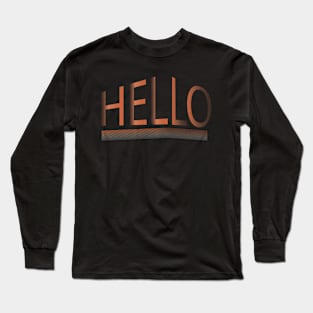 hello Long Sleeve T-Shirt